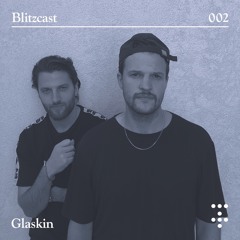 Blitzcast 002 — Glaskin