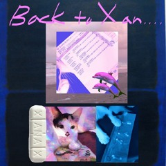Back To Xan (prod. BlackMayo)