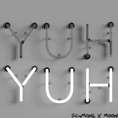 Yuh Yuh feat. M00N(Prod. Yung Dza)