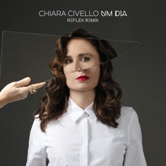 Chiara Civello - Um Dia (Reflex Remix )