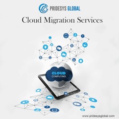 Cloud Migration Services | Pridesys Global LLC.