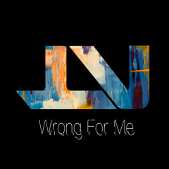 JLV - Wrong For Me