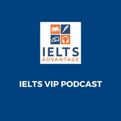 Episode 1: Welcome to Our New IELTS VIP Podcast
