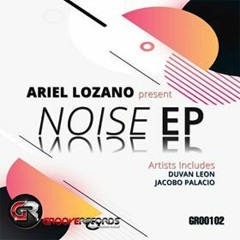 Jacobo Palacio & Ariel Lozano - Noise  (Original Mix)FREE DOWNLOAD