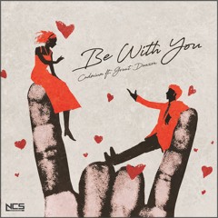 Cadmium - Be With You (feat. Grant Dawson) [NCS Release]