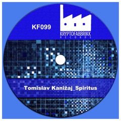 KF099_Tomislav Kanizaj_Spiritus (Original Mix)OUT_10_10_2018