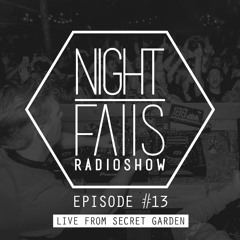 Night Falls #13 /  Live recorded at Secret Garden, 08/09/2018