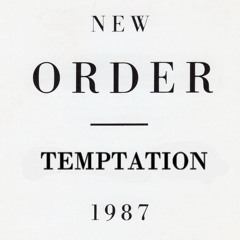 New Order - Temptation - Nic Bell Remix
