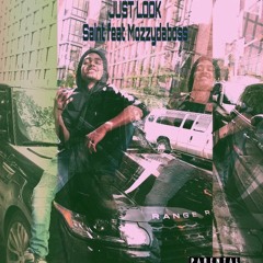 SAINT X MOZZYDABOSS - JUST LOOK Prod. ILLEGAL