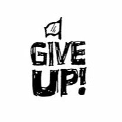 Give up
