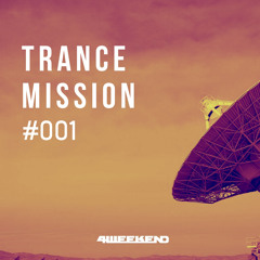 4weekend - Trance Mission 001 [FREE DOWNLOAD]