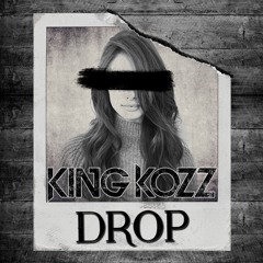 KING KOZZ - DROP [BRISKY REMIX]