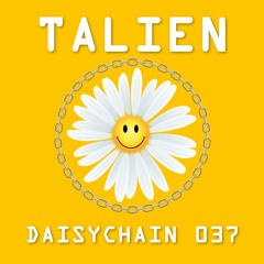 Daisychain 037 - Talien