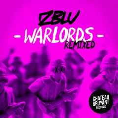 Zblu - Warlords (Sayto Remix)OUT ON CHATEAU BRUYANT(BUY=FREE DOWNLOAD)