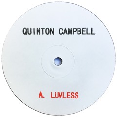 QC001 // Quinton Campbell - Luvless