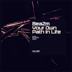 Bea2m - Your Own Path In Life (Retroid Remix) [Preview]