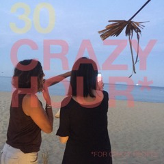 30 CRAZY HOUR FOR CRAZY PEOPLE