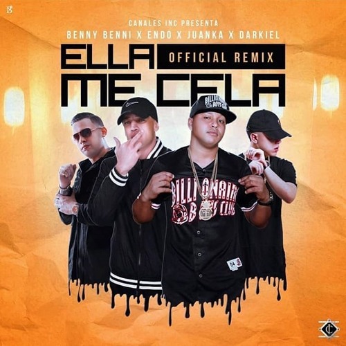 Ella Me Cela Remix - Benny Benni x Endo x Juanka x Darkiel