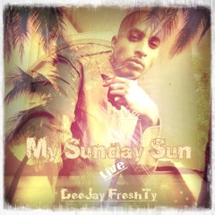 DeeJay FreshTy - Live - My Sunday Sun