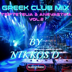 TSIFTETELIA & ANEVASTIKA VOL.2 [ GREEK CLUB MIX] by NIKKOS D.