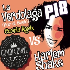 La Verdolaga / Harlem Shake - Cumbia Drive / P18 - Mashup !