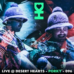 Live @ Desert Hearts - Porky [096]