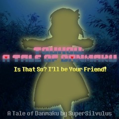 007 - Is That so? I'll be Your Friend! (Updated)