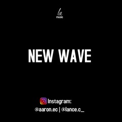 Lance A x AC - 'New Wave'