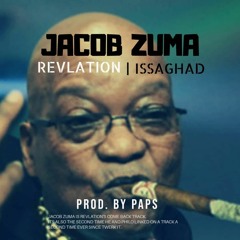 Jacob Zuma Ft. IssaGhad