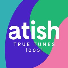 TRUE TUNES [005]