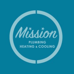 Mission Plumbing Heating AC | Comfort Is Our Mission