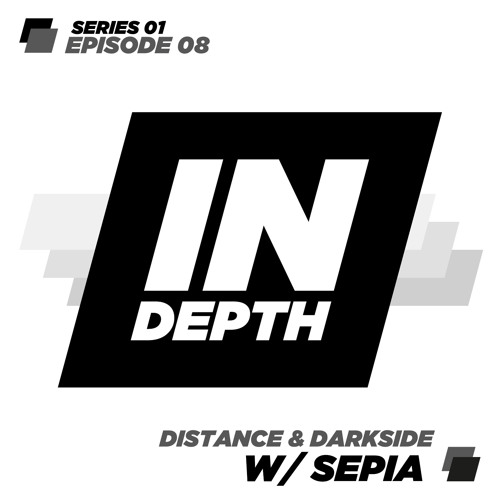 Distance & Darkside - Indepth Radio 08 with Sepia