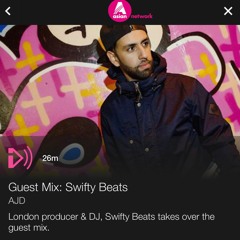 BBC Asian Network - Guest Mix | Swifty Beats | 2018