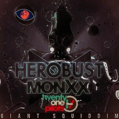 Monxx & Herobust - Giant Squiddim X 21 Pilots (Mashup)