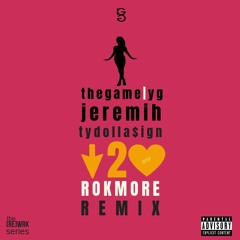 The Game - DTF Feat YG, Ty Dolla $ign, Jeremih (Rokmore Remix)