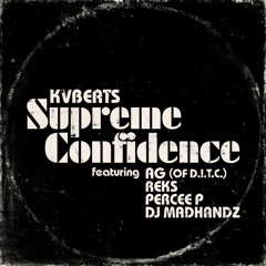 KVBeats feat. AG (of D.I.T.C.), Reks, Percee P & DJ Madhandz "Supreme Confidence"