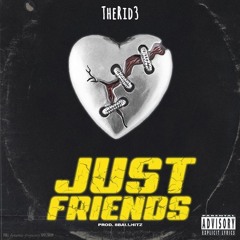 Just Friends (Prod. 8ballhitz)
