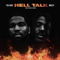 Tsu Surf x Mozzy - "Hell Talk"