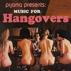 pijama presents: music for hangovers
