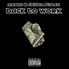 Mesqo & Jaiden Stylez - Back To Work