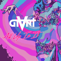 All Up In It (Original Mix)