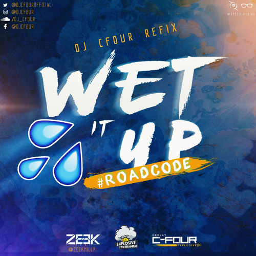 ZEEK - WET IT UP (C-FOUR #ROADCODE REFIX)