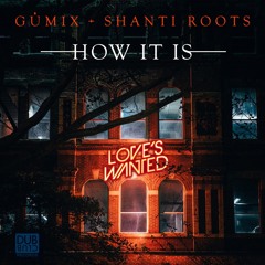 Gümix + Shanti Roots - ONE LOVE feat Ras T-Weed