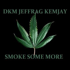 Smoke Some More