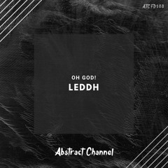 LEDDH - Oh God!