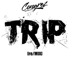 Ella Mai - Trip [ Congrez - re/MIX]