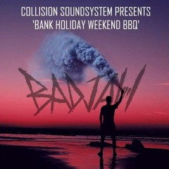 BadJah @ Collision Bank Holiday Special - 25.08.18