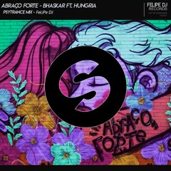 Bhaskar - Abraço Forte Ft. Hungria (Psytrance Mix- FeLiPe DJ)