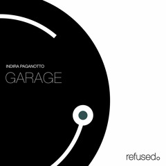 Indira Paganotto | Garage [Preview]