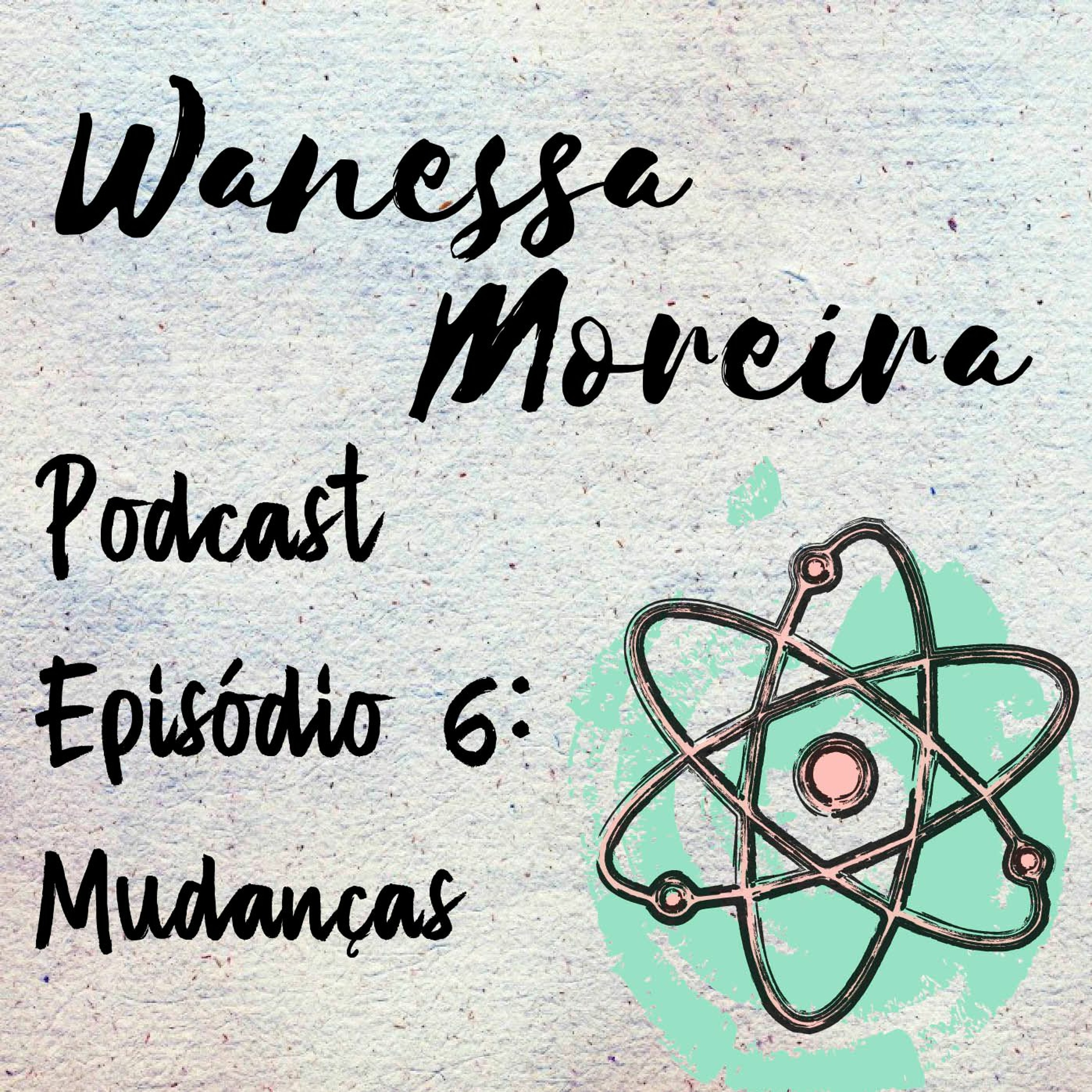 Wanessa Moreira Podcast